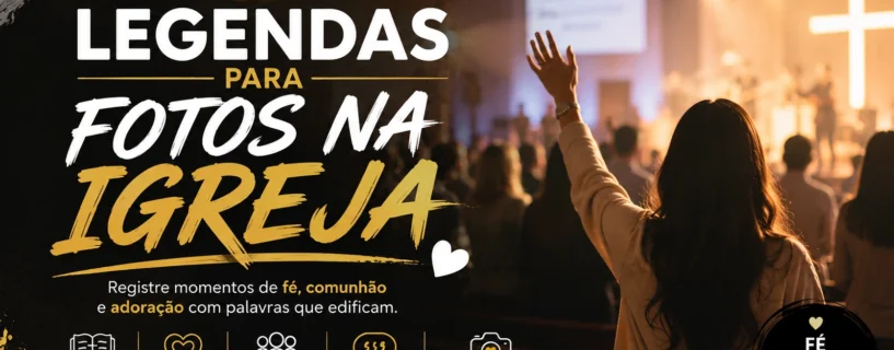 Legenda para Foto na Igreja com Exemplos: frases bonitas, leves e cheias de fé